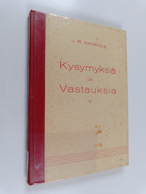 J. R. Hannula : Kysymyksiä ja vastauksia V