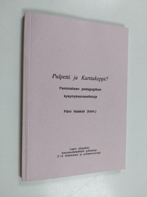 Pulpetti ja karttakeppi? : feministisen pedagogiikan kysy...