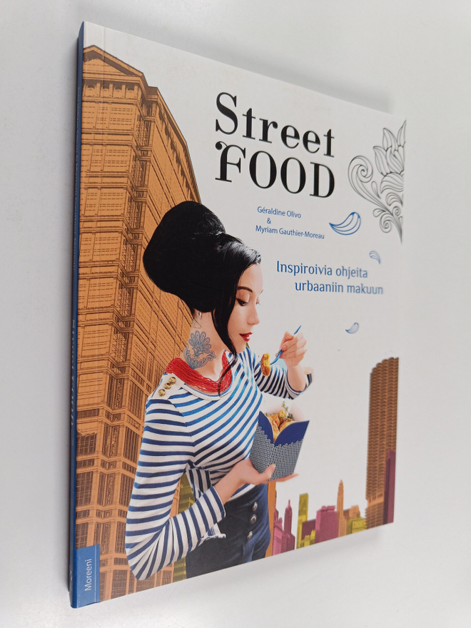 Geraldine Olivo : Street food : inspiroivia ohjeita urbaa...