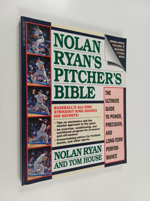 Nolan Ryan ym. : Nolan Ryan's Pitcher's Bible - The Ultim...