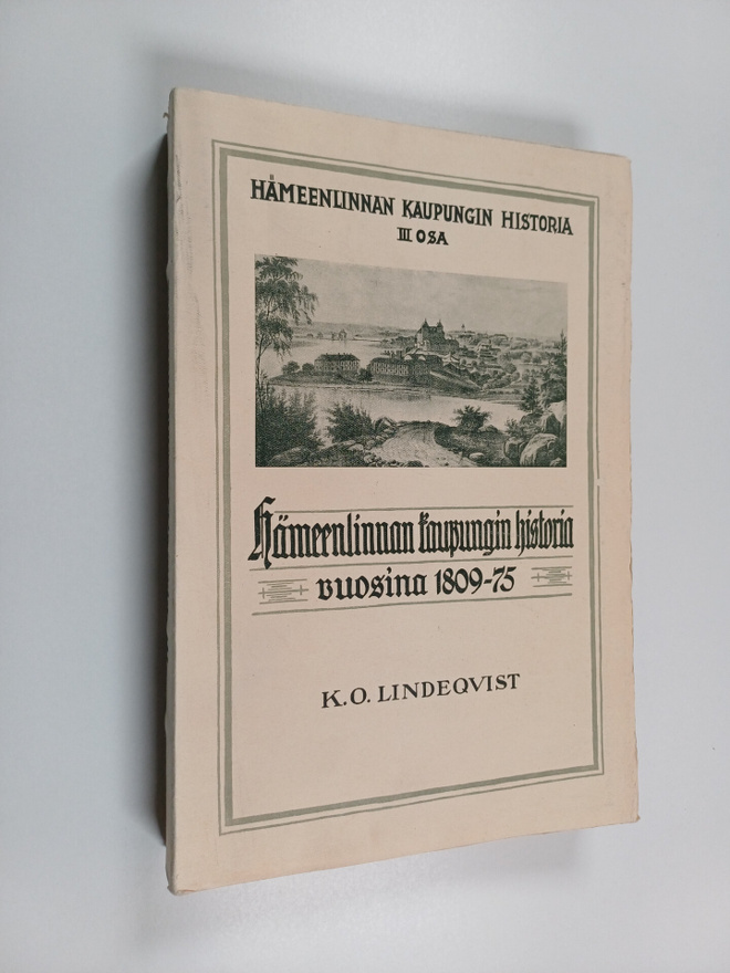 Kaarle Olavi Lindeqvist : Hämeenlinnan kaupungin historia...