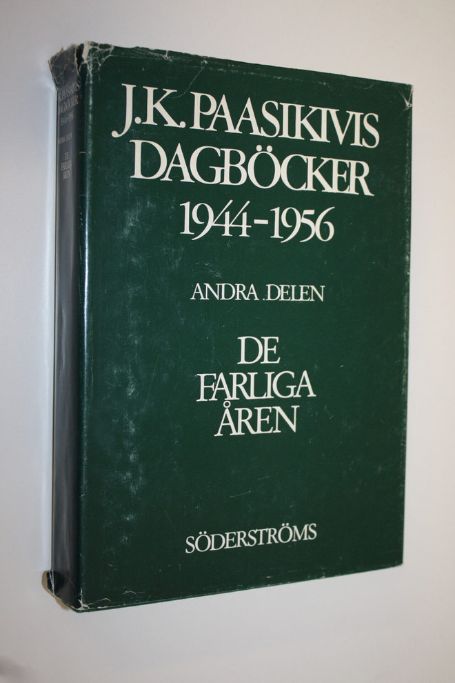 J. K. Paasikivi : J K Paasikivis dagböcker 1944-1956 Andr...