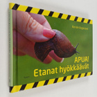 Kerstin Engstrand : Apua! Etanat hyökkäävät - pikkukuva 1