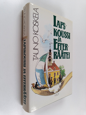 Tauno Koskela : Lapskoussi ja efterräätei (signeerattu)