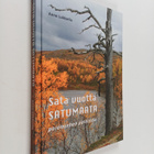 Anne Lukkarila : Sata vuotta satumaata : poromiehen palki... - pikkukuva 1
