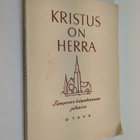 Oskar Paarma : Kristus on herra : Tampereen hiippakunnan ... - pikkukuva 1
