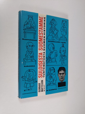 Gunnar Mattsson : Suloisesta Suomestamme : tuntematonta S...