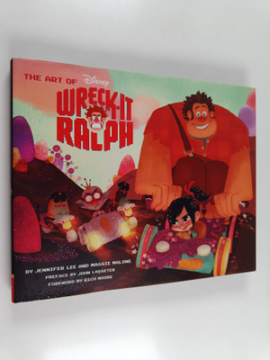 Jennifer Lee ym. : The Art of Wreck-It Ralph