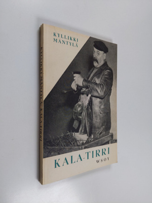 Kyllikki Mäntylä : Kala-Tirri : viisiosainen näytelmä