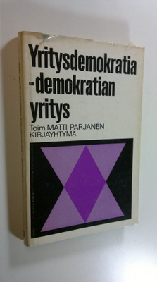 Matti (toim.) Parjanen : Yritysdemokratia - demokratian y...
