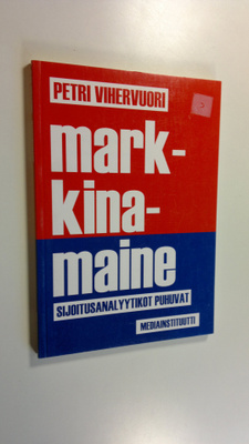 Petri Vihervuori : Markkinamaine : sijoitusanalyytikot pu...