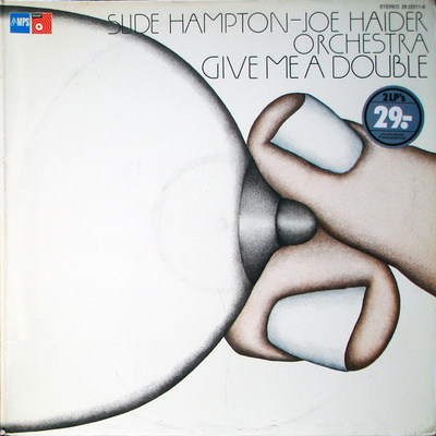 SLIDE HAMPTON-JOE HAIDER ORCHESTRA - GIVE ME A DOUBLE -LP