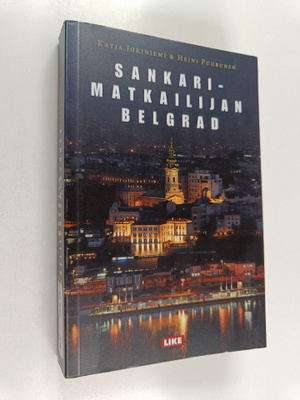 Katja Jokiniemi : Sankarimatkailijan Belgrad