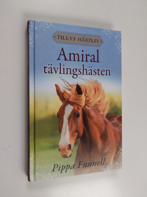 Pippa Funnell : Amiral : tävlingshästen