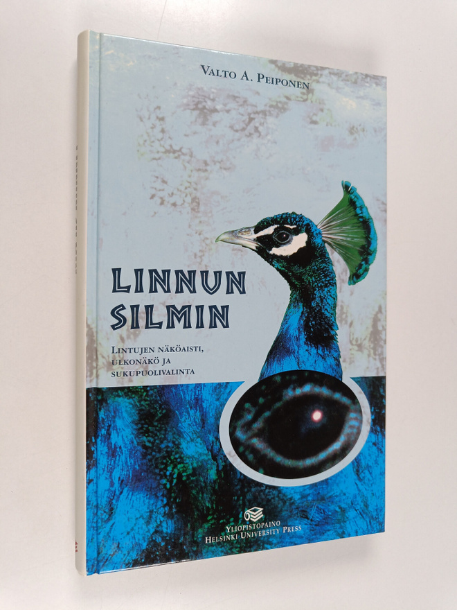 Valto A. Peiponen : Linnun silmin : Lintujen näköaisti, u...