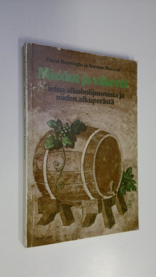 David Burroughs : Miedot ja väkevät : tietoa alkoholijuom...