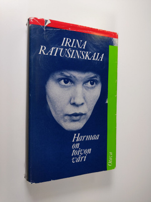 Irina Ratusinskaja : Harmaa on toivon väri