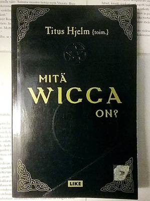 Titus Hjelm - Mitä wicca on? (nid.)
