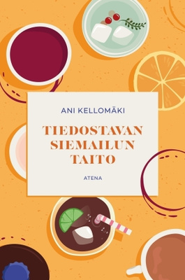 Ani Kellomäki: TIEDOSTAVAN SIEMAILUN TAITO