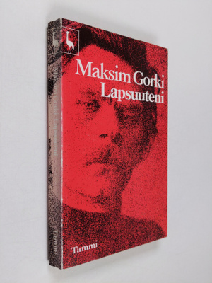 Maksim Gorki : Lapsuuteni