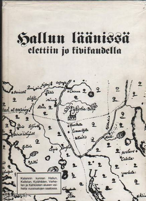 Hallun läänissä elettiin jo kivikaudella, 1989, skp., K3