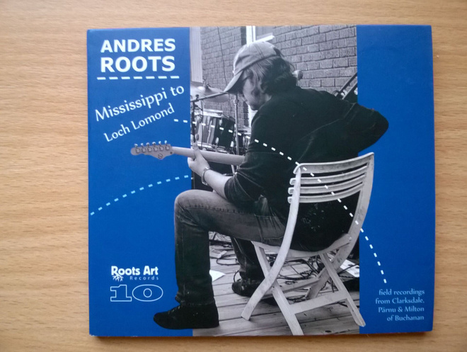 Andres Roots - Mississippi To Loch Lomond CD