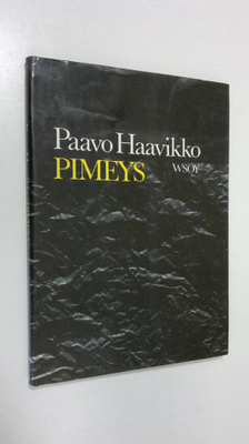 Paavo Haavikko : Pimeys