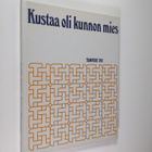 Raimo Seppälä : Kustaa oli kunnon mies : Tampere 200 - pikkukuva 1