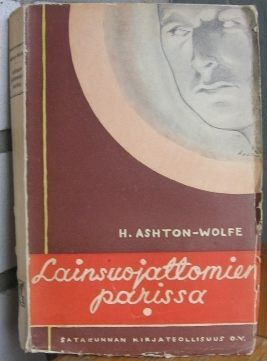 H. Ashton-Wolfe: Lainsuojattomien parissa. 308 s.