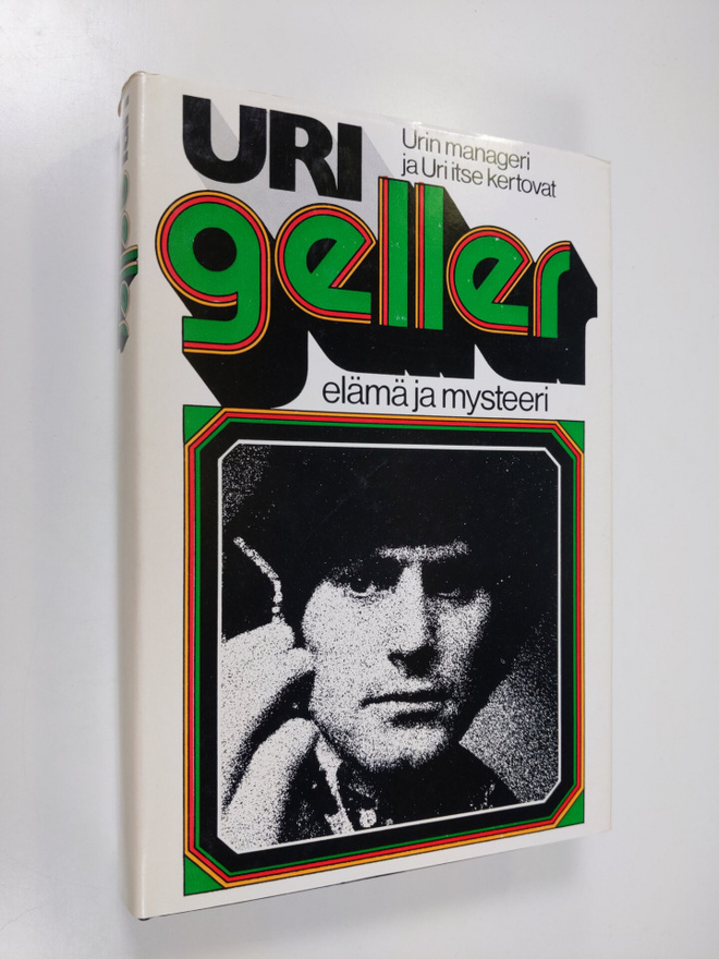 Andrija Puharich : Uri Geller, elämä ja mysteeri : Urin m...