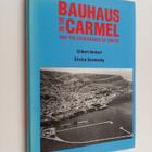Gilbert Herbert ym. : Bauhaus on the Carmel and the Cross... - pikkukuva 1
