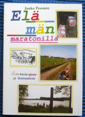 Runokuvia ajasta ja ikuisuudesta Elämän maratonilla