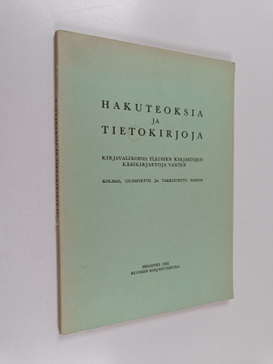 Hakuteoksia ja tietokirjoja : kirjavalikoima yleisten kir...