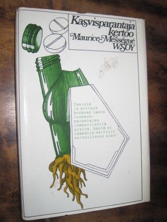 Kasvisparantaja kertoo / Maurice Messeque 