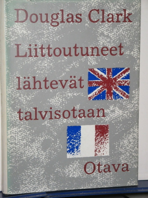 Douglas Clark : Liittoutuneet lähtevät talvisotaan