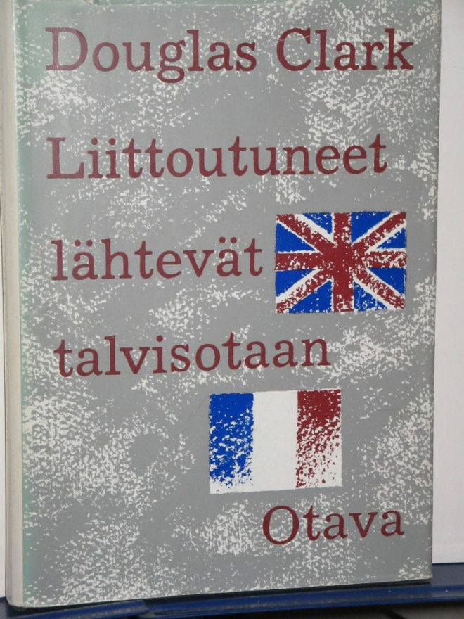 Douglas Clark : Liittoutuneet lähtevät talvisotaan
