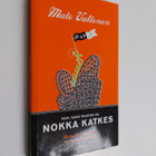 Mato Valtonen : Noh, sano naakka ku nokka katkes : ihmeel... - pikkukuva 1