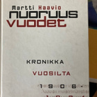 MARTTI HAAVIO: NUORUUS VUODET kronikka v 1906-1924 - pikkukuva 1