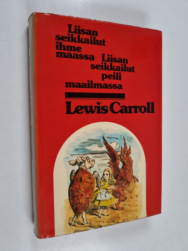 Lewis Carroll : Liisan seikkailut ihmemaassa ja Liisan se...