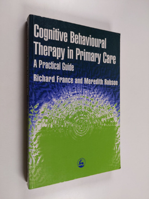 Richard France : Cognitive behavioural therapy in primary...