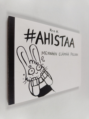 Kris K : Ahistaa : mennään elämää piiloon