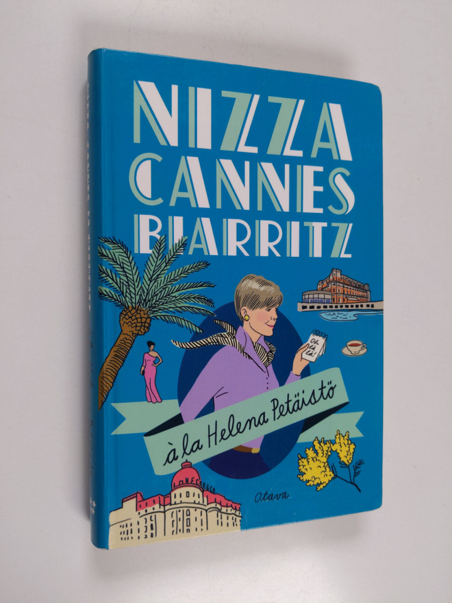 Helena Petäistö : Nizza, Cannes, Biarritz a la Helena Pet...