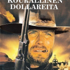 KOURALLINEN DOLLAREITA (1964) SERGIO LEONE / CLINT EASTWOOD - pikkukuva 1