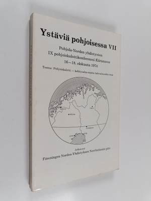 Ystäviä pohjoisessa 7 : Pohjola-Norden yhdistysten 9. poh...