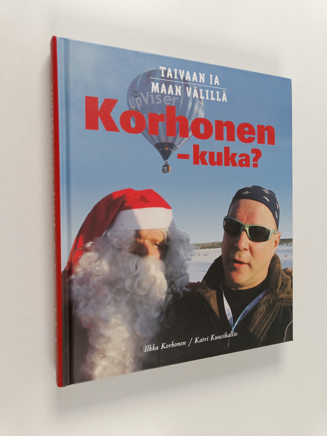 Ilkka Korhonen : Korhonen - kuka? : taivaan ja maan välil...