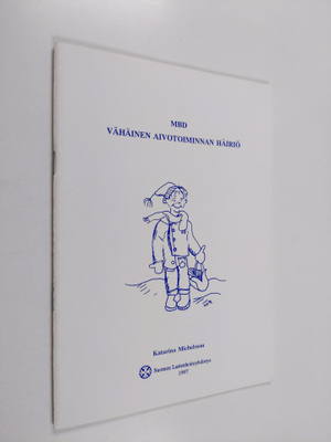 Katarina Michelsson : MBD : vähäinen aivotoiminnan häiriö