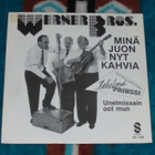 WERNER BROS. ~ Minä Juon Nyt Kahvia ~ 7" 45 RPM SINGLE - pikkukuva 1