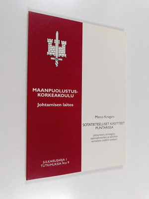 Marco Krogars : Sotatieteelliset käsitteet puntarissa : j...