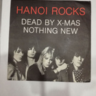 HANOI ROCKS Dead by X-mas/Nothing new single Johanna JHNS216 - pikkukuva 1