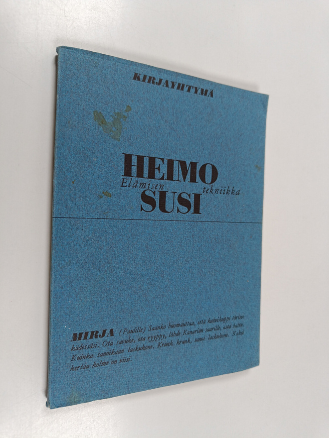 Heimo Susi : Elämisen tekniikka : Näytelmä